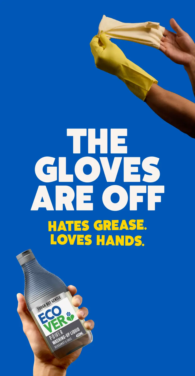Hands removing yellow gloves above a bottle of Ecover washing-up liquid. Text: "The gloves are off. Hates grease. Loves hands."